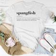 Spanglish Spanish Regalo Cute Latina Unisex T-Shirt Unique Gifts