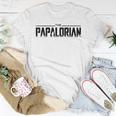 The Papalorian I Love My Daddy The Dad I Love Dilfs Rad Dad Gift For Mens Unisex T-Shirt Unique Gifts