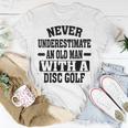 Never Underestimate An Old Man With A Disk Golf Humor T-Shirt Funny Gifts