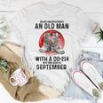 Never Underestimate An Old September Man With A Dd 214 T-Shirt Funny Gifts