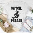 Witch Please WitchHalloween T Halloween T-Shirt Unique Gifts