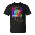 80S Vibe 1980S Fashion Theme Party Outfit Eighties Costume Unisex T-Shirt