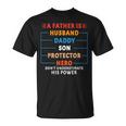 A Father Is Husband Daddy Son Protector Hero Fathers Day Unisex T-Shirt