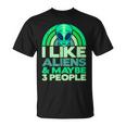 Alien Humor Alien Lover Ufo I Like Aliens T-Shirt