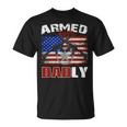 Armed And Dadly Funny 2023 Deadly Father For Fathers Day Unisex T-Shirt