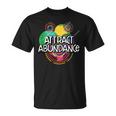 Attract Abundance Humanity Positive Quotes Kindness T-Shirt