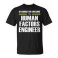 Awesome Human Factors Engineer T-Shirt