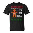 Lets Get Baked Holiday Ugly Christmas Sweater T-Shirt