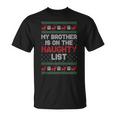 My Brother Is On The Naughty List Ugly Christmas Sweater T-Shirt