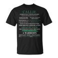 Callie Name Gift Callie Completely Unexplainable Unisex T-Shirt