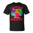 Cardio Drumming Squad Workout Gym Fitness Class Exercise Unisex T-Shirt
