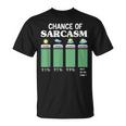 Chance Of Sarcasm Weather Unisex T-Shirt