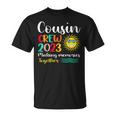 Cousin Crew 2023 Family Making Memories Together Unisex T-Shirt