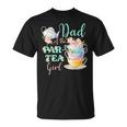 Dad Of The Par Tea Girl Tea Party Birthday Theme Unisex T-Shirt