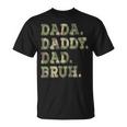 Dada Daddy Dad Bruh Idea Men Funny Fathers Day Dad Unisex T-Shirt