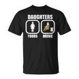 Daughters Yours Mine Funny Cowgirl Mom Barrel Racing Dad Unisex T-Shirt
