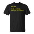 Dear Math--I Am Not A Therapist Solve Your Own Problems T-Shirt