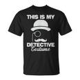 This Is My Detective Costume True Crime Lover Investigator T-Shirt