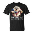 Dog Maltese Best Maltese Dad Ever American Flag 4Th Of July Gifts Men Unisex T-Shirt