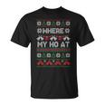 Where My Ho At Ugly Christmas Sweater T-Shirt