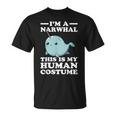 This Is My Human Costume I'm A Narwhal Halloween Toddler T-Shirt