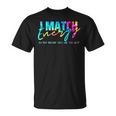 I Match Energy So You Decide How We Gon Act Funny Unisex T-Shirt