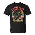 I Still Play With Blocks Retro Vintage Car Mechanic Gift Mechanic Funny Gifts Funny Gifts Unisex T-Shirt