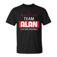 Its A Team Alan Lifetime Member Thing Family First Last Name Funny Last Name Designs Funny Gifts Unisex T-Shirt