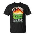 It's Fine I'm Fine Everything Is Fine Dumpster Fire T-Shirt