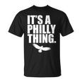 It's A Philly Thing Its A Philadelphia Thing Fan T-Shirt