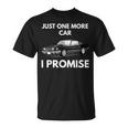 Just One More Classic Muscle Car I Promise T-shirt