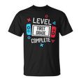 Level 1St Grade Complete Video Game Happy Last Day Of School Unisex T-Shirt