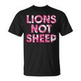 Lions Not Sheep Pink Camo Camouflage Unisex T-Shirt