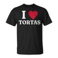 I Love Tortas Mexican Food T-Shirt
