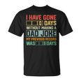 Men Fathers Day I Have Gone 0 Days Without Making A Dad Joke Unisex T-Shirt