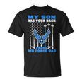 My Son Has Your Back Proud Air Force Dad Military Father Gift For Mens Unisex T-Shirt