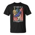 My Wife Is A Firefighter Husband Proud Fire Wife Design Gift For Women Unisex T-Shirt