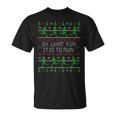Oh What Fun It Is To Run Ugly Christmas Sweater Party T-Shirt