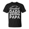 Only The Greatest Dads Get Promoted To Papa Unisex T-Shirt