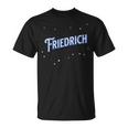 Personalised Friedrich Name Unisex T-Shirt