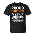 Proud Brother Of A 2023 Graduate Senior Family Graduation Funny Gifts For Brothers Unisex T-Shirt