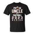 Proud Uncle Of A Football 2023 Senior Hobby Class Of 2023 Unisex T-Shirt