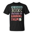 Read Banned Books Bookworm Book Lover Bibliophile Unisex T-Shirt