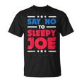 Say No To Sleepy Joe 2020 Election Trump Republican T-Shirt