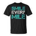 Smile Every Mile Running Runner T-Shirt