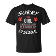 Sorry This Girl Is Taken By Hot Bisexual FunnyLgbt LGBT Funny Gifts Unisex T-Shirt