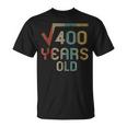 Square Root Of 400 20 Years Old 20Th Birthday Gift Unisex T-Shirt
