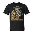 Never Underestimate A Dad With A Mountain Bike DadT-Shirt