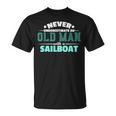 Never Underestimate An Old Man Sailboat Boat Sailing T-Shirt