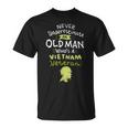 Never Underestimate An Old Man Who's A Vietnam Veteran T-Shirt